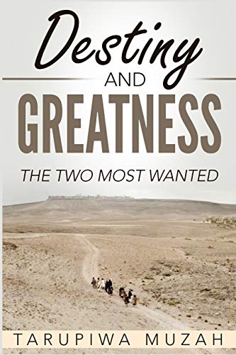 Destiny And Greatness The To Most Wanted [Paperback]