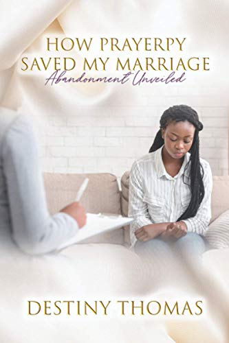 Ho Prayerpy Saved My Marriage  Abandonment Unveiled [Paperback]