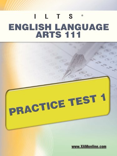 ILTS English Language Arts 111 Practice Test 1 [Paperback]