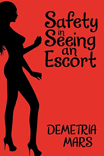 Safety In Seeing An Escort [Paperback]