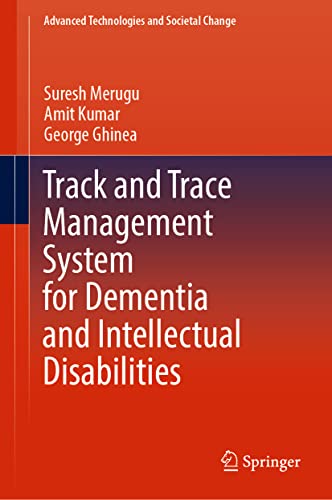 Track and Trace Management System for Dementia and Intellectual Disabilities [Hardcover]