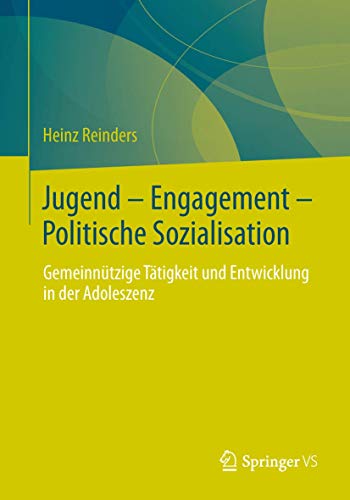 Jugend - Engagement - Politische Sozialisation Gemeinntzige Ttigkeit und Ent [Paperback]