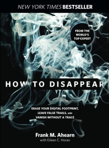 How to Disappear: Erase Your Digital Footprin