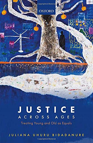 Justice Across Ages Treating Young and Old as Equals [Hardcover]