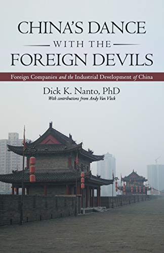 China's Dance With The Foreign Devils Foreign Companies And The Industrial Deve [Paperback]