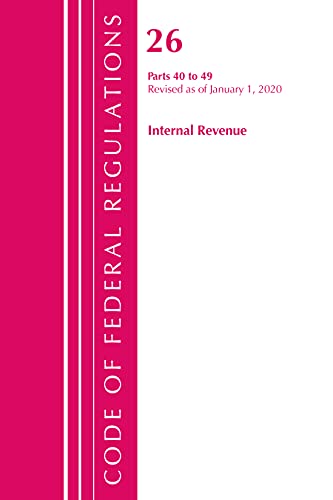 Code of Federal Regulations, Title 26 Internal Revenue 40-49, Revised as of Apri [Paperback]