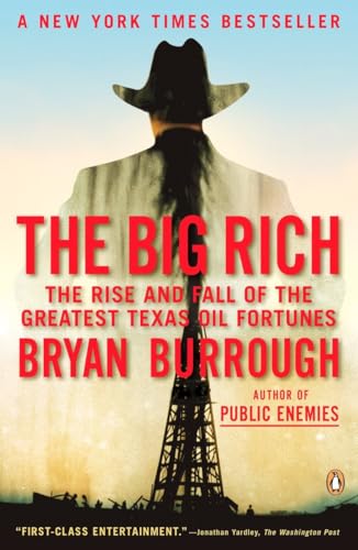 The Big Rich: The Rise and Fall of the Greatest Texas Oil Fortunes [Paperback]