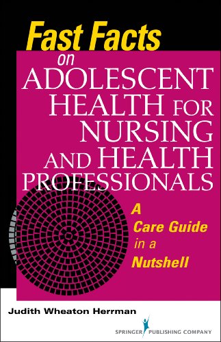 Fast Facts on Adolescent Health for Nursing and Health Professionals A Care Gui [Paperback]