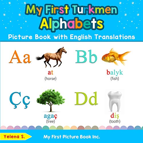 My First Turkmen Alphabets Picture Book ith English Translations  Bilingual Ea [Paperback]