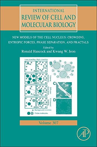 New Models of the Cell Nucleus Crowding, Entropic Forces, Phase Separation, and [Hardcover]