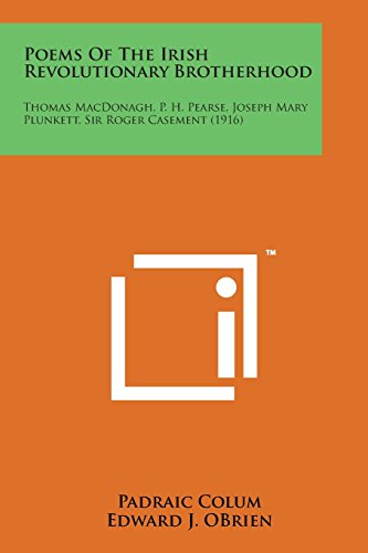 Poems of the Irish Revolutionary Brotherhood  Thomas MacDonagh, P. H. Pearse, J [Paperback]