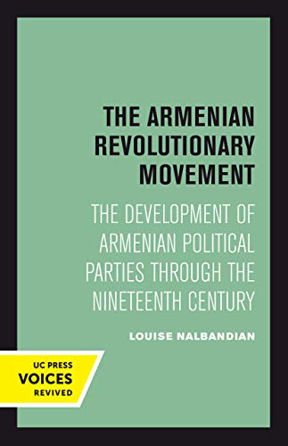 The Armenian Revolutionary Movement The Development of Armenian Political Parti [Paperback]