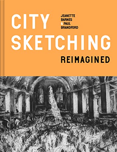 City Sketching Reimagined: Ideas, Exercises, Inspiration [Hardcover]