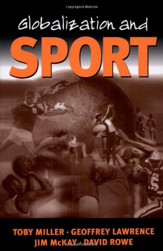 Globalization and Sport Playing the World [Paperback]