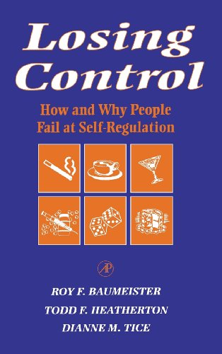 Losing Control Ho and Why People Fail at Self-Regulation [Hardcover]