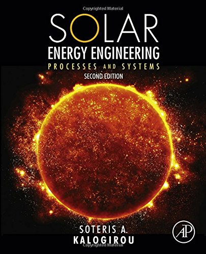 Solar Energy Engineering Processes and Systems [Hardcover]