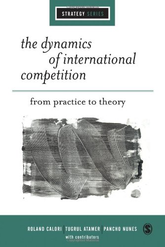 The Dynamics of International Competition From Practice to Theory [Paperback]