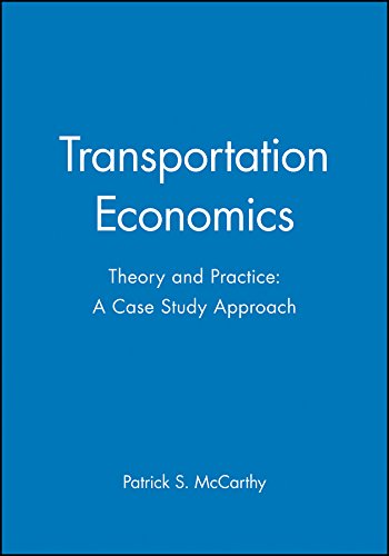 Transportation Economics Theory and Practice A Case Study Approach [Hardcover]