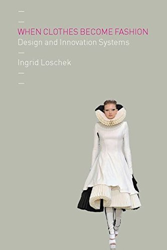 When Clothes Become Fashion Design and Innovation Systems [Hardcover]