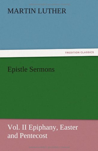 Epistle Sermons, Vol. Ii Epiphany, Easter and Pentecost [Paperback]