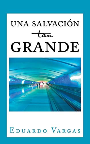 Una Salvacin Tan Grande (spanish Edition) [Paperback]