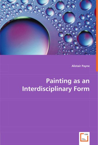 Painting As an Interdisciplinary Form [Paperback]