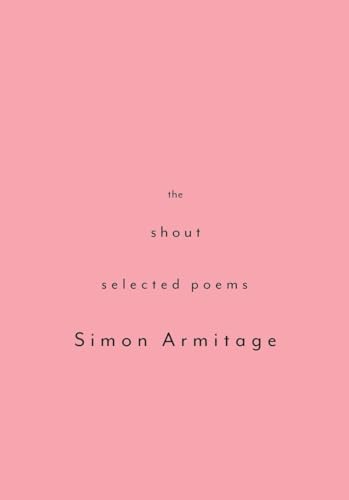 The Shout: Selected Poems [Paperback]