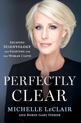 Perfectly Clear: Escaping Scientology and Fighting for the Woman I Love [Hardcover]