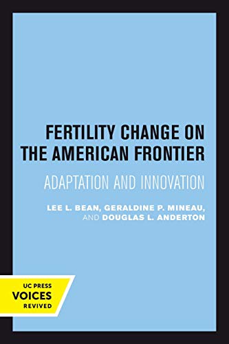 Fertility Change on the American Frontier Adaptation and Innovation [Paperback]