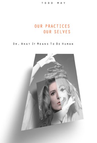 Our Practices, Our Selves Or, What it Means to Be Human [Paperback]