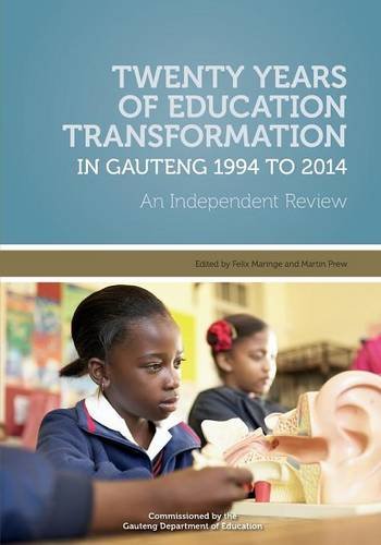 Tenty Years Of Education Transformation In Gauteng 1994 To 2014 [Paperback]