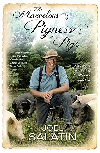 The Marvelous Pigness of Pigs: Respecting and Caring for All God's Creation [Paperback]