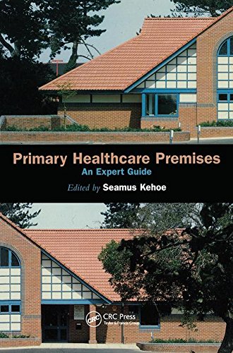 Primary Healthcare Premises An Expert Guide [Paperback]