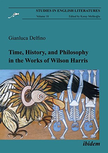 Time, History, and Philosophy in the Works of Wilson Harris [Paperback]