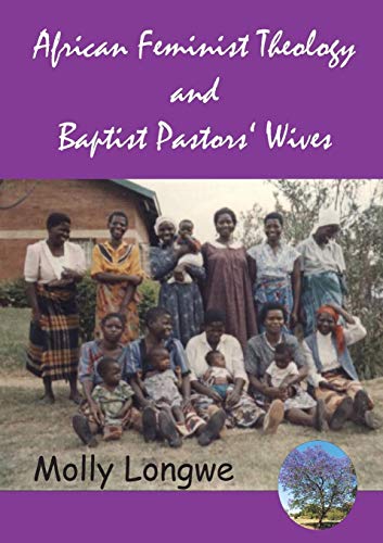 African Feminist Theology and Baptist Pastors' Wives in Malai [Paperback]