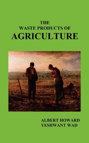 The Waste Products Of Agriculture [Hardcover]