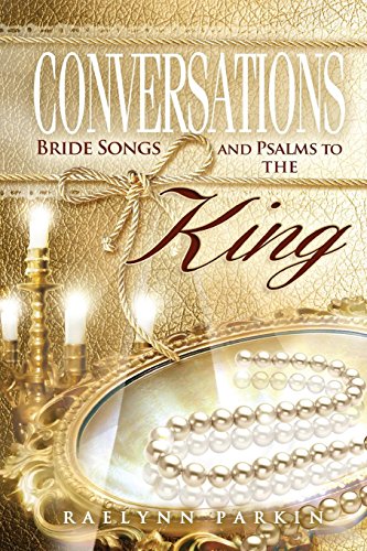 Conversations Bride Songs And Psalms To The King [Paperback]