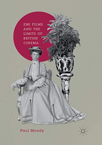 EMI Films and the Limits of British Cinema [Paperback]