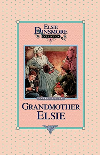 Grandmother Elsie, Book 8 [Paperback]