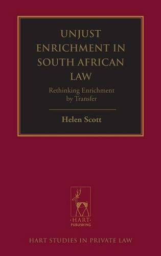 Unjust Enrichment in South African La Rethinking Enrichment by Transfer [Hardcover]