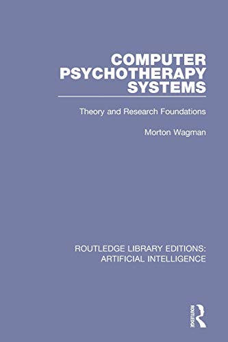 Computer Psychotherapy Systems Theory and Research Foundations [Paperback]