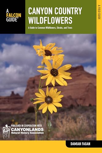 Canyon Country Wildflowers: A Guide To Common Wildflowers, Shrubs, And Trees [Paperback]