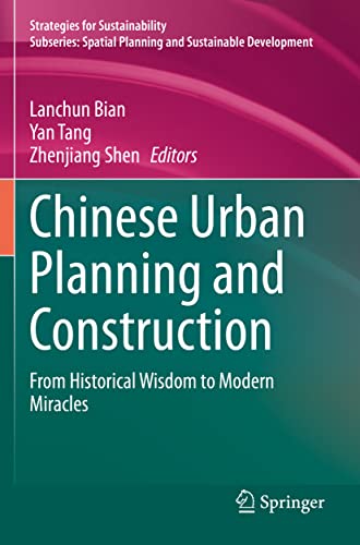 Chinese Urban Planning and Construction: From Historical Wisdom to Modern Miracl [Paperback]