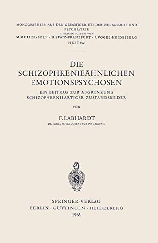 Die Schizophreniehnlichen Emotionspsychosen: Ein Beitrag zur Abgrenzung Schizop [Paperback]