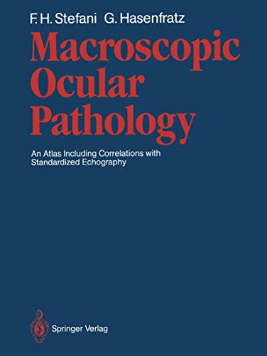 Macroscopic Ocular Pathology: An Atlas Including Correlations with Standardized  [Paperback]