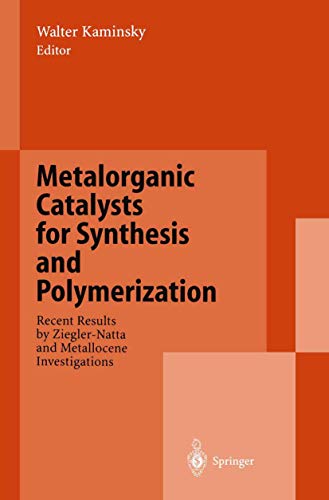 Metalorganic Catalysts for Synthesis and Polymerization: Recent Results by Ziegl [Paperback]