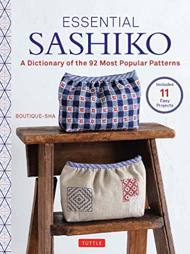 Essential Sashiko A Dictionary of the 92 Most Popular Patterns (With Actual Siz [Hardcover]