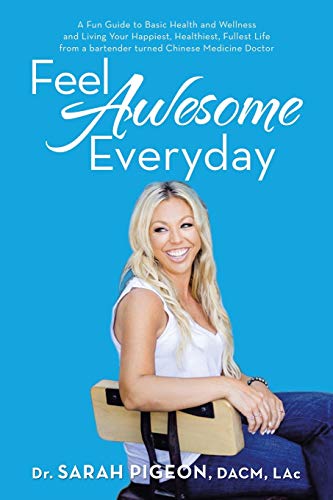 Feel Aesome Everyday  A Fun Guide to Basic Health and Wellness and Living Your [Paperback]