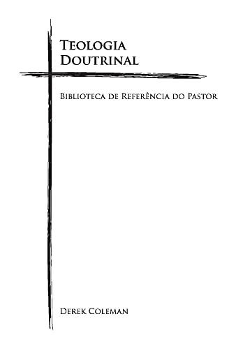 Teologia Doutrinal: Biblioteca De Referencia Do Pastor [Hardcover]