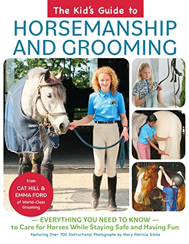 The Kid's Guide to Horsemanship and Grooming: